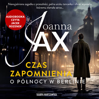 Czas zapomnienia. O pnocy w Berlinie Joanna Jax - okadka audiobooka MP3