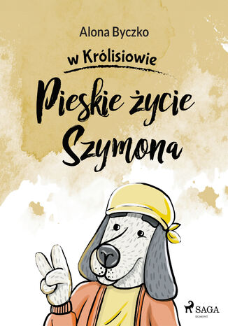 Pieskie ycie Szymona (#3) Alona Byczko - okadka ebooka