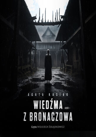 Wiedźma z Bronaczowa. Część 2