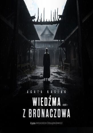 Wiedma z Bronaczowa. Cz 2 Agata Kasiak - okadka audiobooks CD