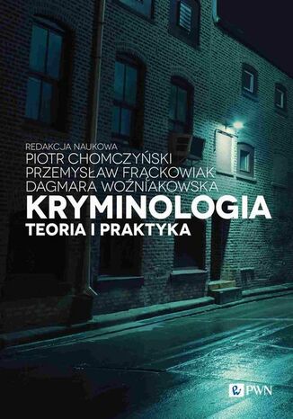 Kryminologia. Teoria i praktyka Piotr Chomczyski, Dagmara Woniakowska, Przemysaw Frckowiak - okadka audiobooks CD