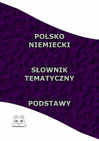 Polsko Niemiecki Sownik Tematyczny Podstawy Opracowanie zbiorowe - okadka ebooka