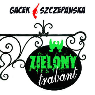 Zielony trabant Katarzyna Gacek, Agnieszka Szczepaska - okadka audiobooka MP3