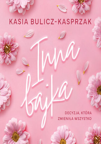 Inna bajka Kasia Bulicz-Kasprzak