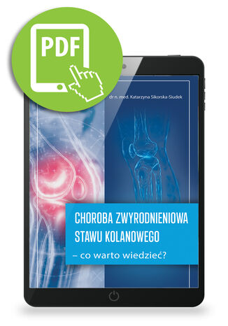 Choroba zwyrodnieniowa stawu kolanowego - co warto wiedzie? Katarzyna Sikorska-Siudek - okadka audiobooka MP3