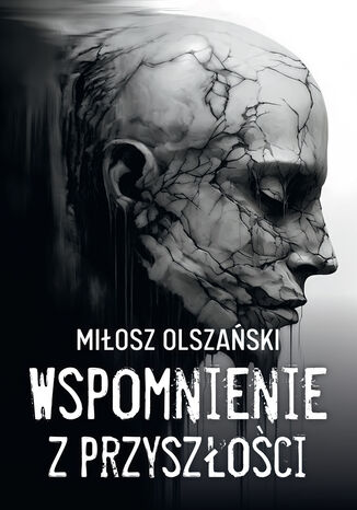 Wspomnienie z przyszoci Miosz Olszaski - okadka ebooka