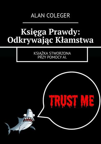 Ksiga Prawdy: Odkrywajc Kamstwa Alan Coleger - okadka audiobooka MP3