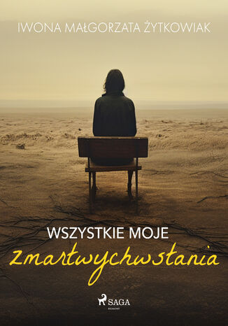 Wszystkie moje zmartwychwstania Iwona Magorzata ytkowiak - okadka audiobooka MP3