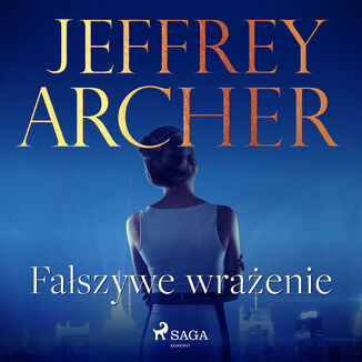 Faszywe wraenie Jeffrey Archer - okadka audiobooka MP3