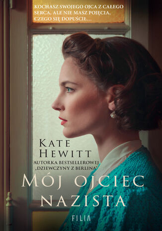 Mój ojciec nazista Kate Hewitt Mój ojciec nazista Kate Hewitt