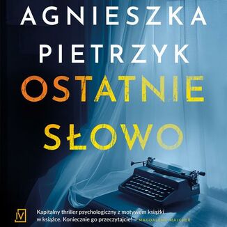 Ostatnie sowo Agnieszka Pietrzyk - okadka audiobooka MP3