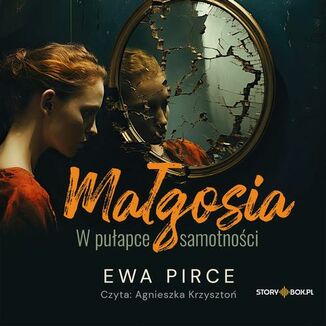 Magosia. W puapce samotnoci Ewa Pirce - okadka audiobooka MP3