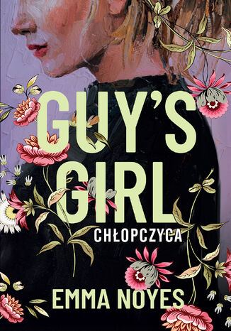 Guy's Girl. Chopczyca Emma Noyes - okadka audiobooka MP3