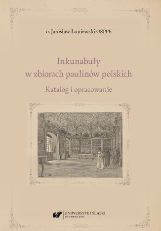 Inkunabuy w zbiorach paulinw polskich. Katalog i opracowanie o. Jarosaw uniewski - okadka audiobooks CD