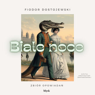 Biae noce i inne opowiadania Fiodor Dostojewski - okadka audiobooka MP3