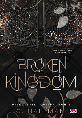 Broken Kingdom. Uniwersytet Corium. Tom 3 C. Hallman - okadka ebooka