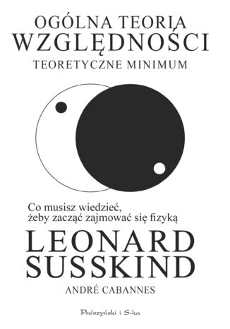 Oglna teoria wzgldnoci. Teoretyczne minimum Leonard Susskind, Andr Cabannes - okadka audiobooks CD