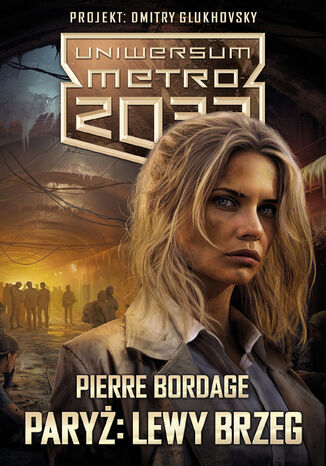 Uniwersum Metro 2033: Pary. Uniwersum Metro 2033: Pary. Lewy Brzeg Pierre Bordage - okadka ebooka