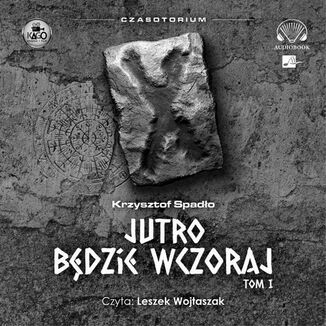 Jutro bdzie wczoraj Krzysztof Spado - okadka audiobooka MP3