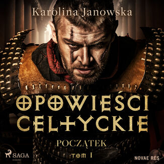 Opowieci celtyckie. Tom 1. Pocztek (#1) Karolina Janowska - okadka audiobooka MP3