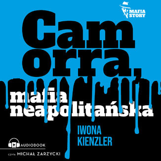 Camorra, mafia neapolitaska Iwona Kienzler - okadka audiobooka MP3