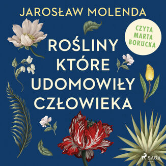 Roliny, ktre udomowiy czowieka Jarosaw Molenda - okadka audiobooka MP3