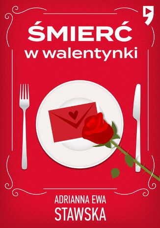 Śmierć w walentynki Adrianna Ewa Stawska