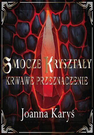 Smocze kryształy. Krwawe przeznaczenie. Tom 2