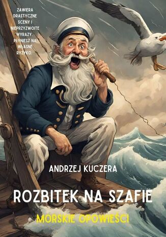 Rozbitek na szafie. Morskie opowieści