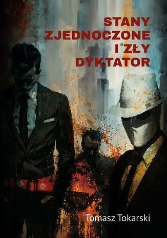 Stany Zjednoczone i Zły Dyktator