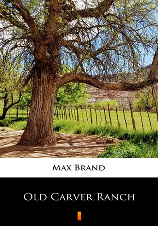 Old Carver Ranch Max Brand - okadka audiobooks CD