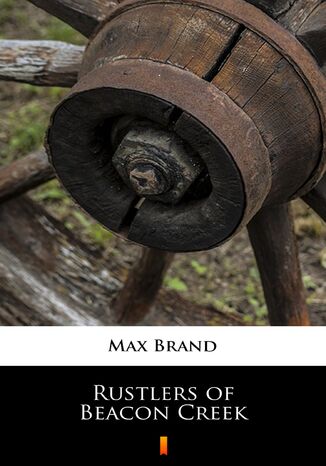 Rustlers of Beacon Creek Max Brand - okadka audiobooks CD