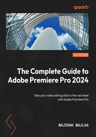 The Complete Guide to Adobe Premiere Pro 2025. Master video editing with expert tips, techniques, and workflows