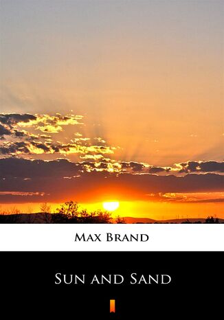 Sun and Sand Max Brand - okadka audiobooka MP3