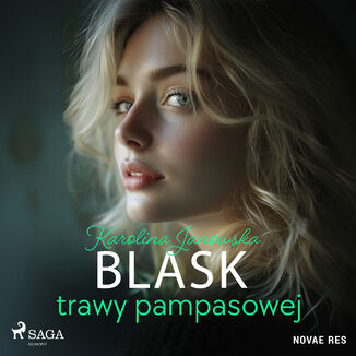 Blask trawy pampasowej Karolina Janowska - okadka audiobooka MP3
