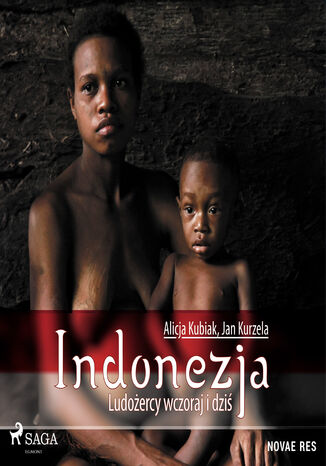 Indonezja. Ludoercy wczoraj i dzi Alicja Kubiak, Jan Kurzela - okadka ebooka