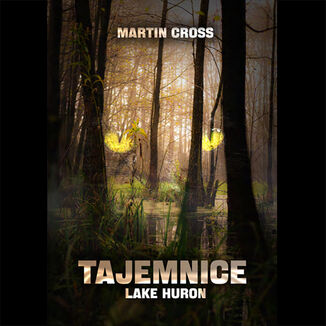 Tajemnice Lake Huron Martin Cross - okadka audiobooka MP3