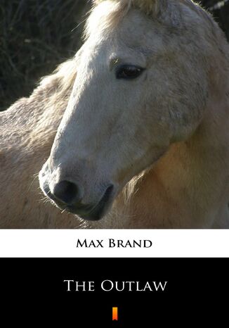 The Outlaw Max Brand - okadka audiobooka MP3