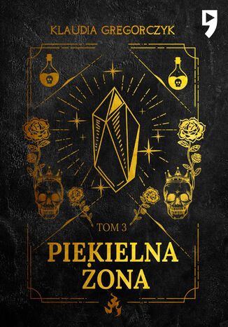 Piekielna żona. Tom 3 Klaudia Gregorczyk Piekielna żona. Tom 3 Klaudia Gregorczyk
