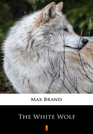 The White Wolf Max Brand - okadka ebooka