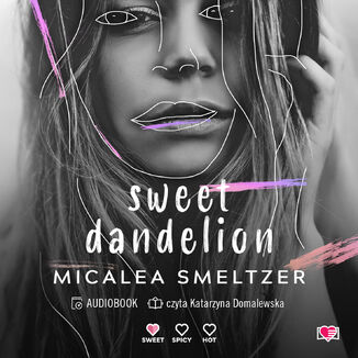 Sweet Dandelion Micalea Smeltzer - okadka audiobooka MP3