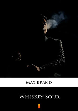 Whiskey Sour Max Brand - okadka ebooka