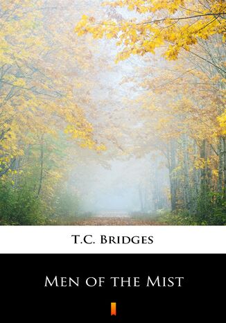 Men of the Mist T.C. Bridges - okadka ebooka