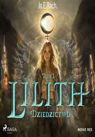 Lilith. Tom 1. Dziedzictwo (#1) Jo.E.Rach. - okadka ebooka