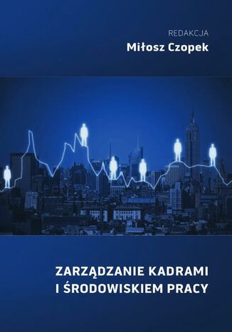 ZARZĄDZANIE KADRAMI I ŚRODOWISKIEM PRACY