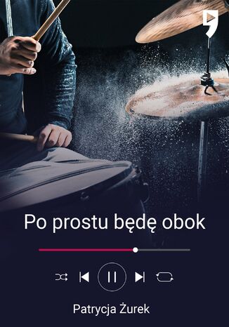 Po prostu będę obok Patrycja Żurek Po prostu będę obok Patrycja Żurek
