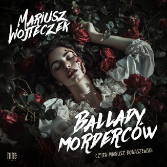 Ballady mordercw Mariusz Wojteczek - okadka audiobooka MP3