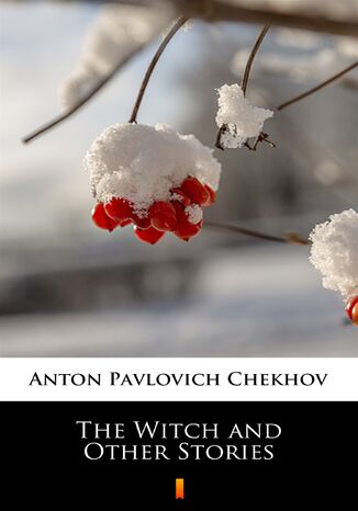 The Witch and Other Stories Anton Pavlovich Chekhov - okadka ebooka
