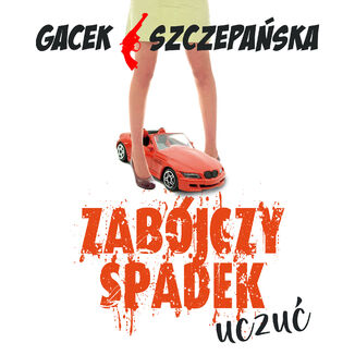 Zabjczy spadek uczu Katarzyna Gacek, Agnieszka Szczepaska - okadka audiobooka MP3
