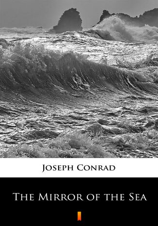 The Mirror of the Sea Joseph Conrad, Joseph Conrad - okadka audiobooks CD
